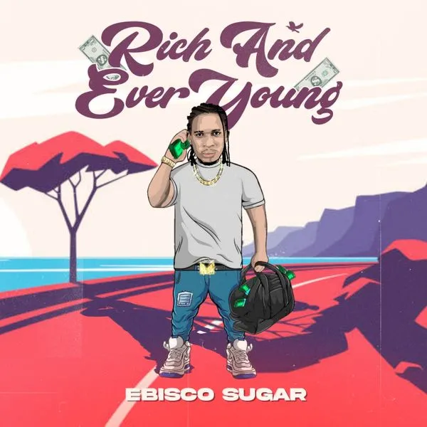 Ebisco Sugar – Rich and Everyoung Mp3 Download
