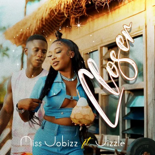 Miss Jobizz – CLOSER Ft. JIZZLE Mp3 Download