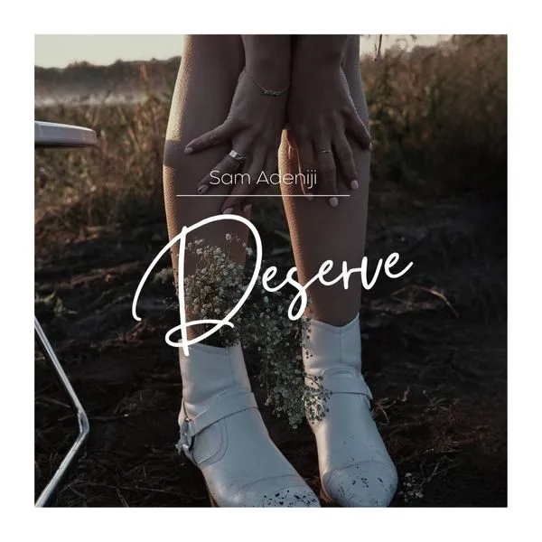 Sam Adeniji – Deserve Mp3 Download