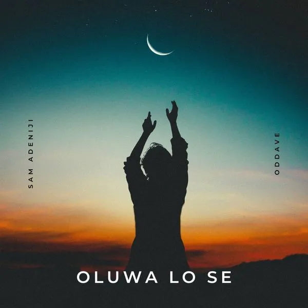 Sam Adeniji – Oluwa Lo Se Ft. Oddave Mp3 Download