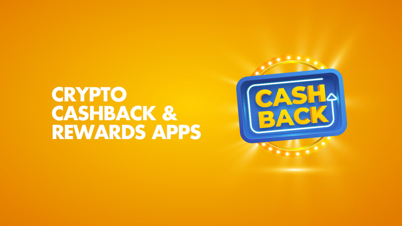 Best Cryptocurrency Cashback Rewards app